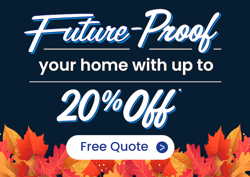 Invest in your home's future with up to 20% off