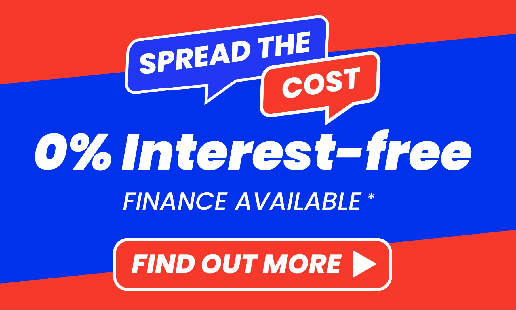 Spread the cost with 0% interest-free finance